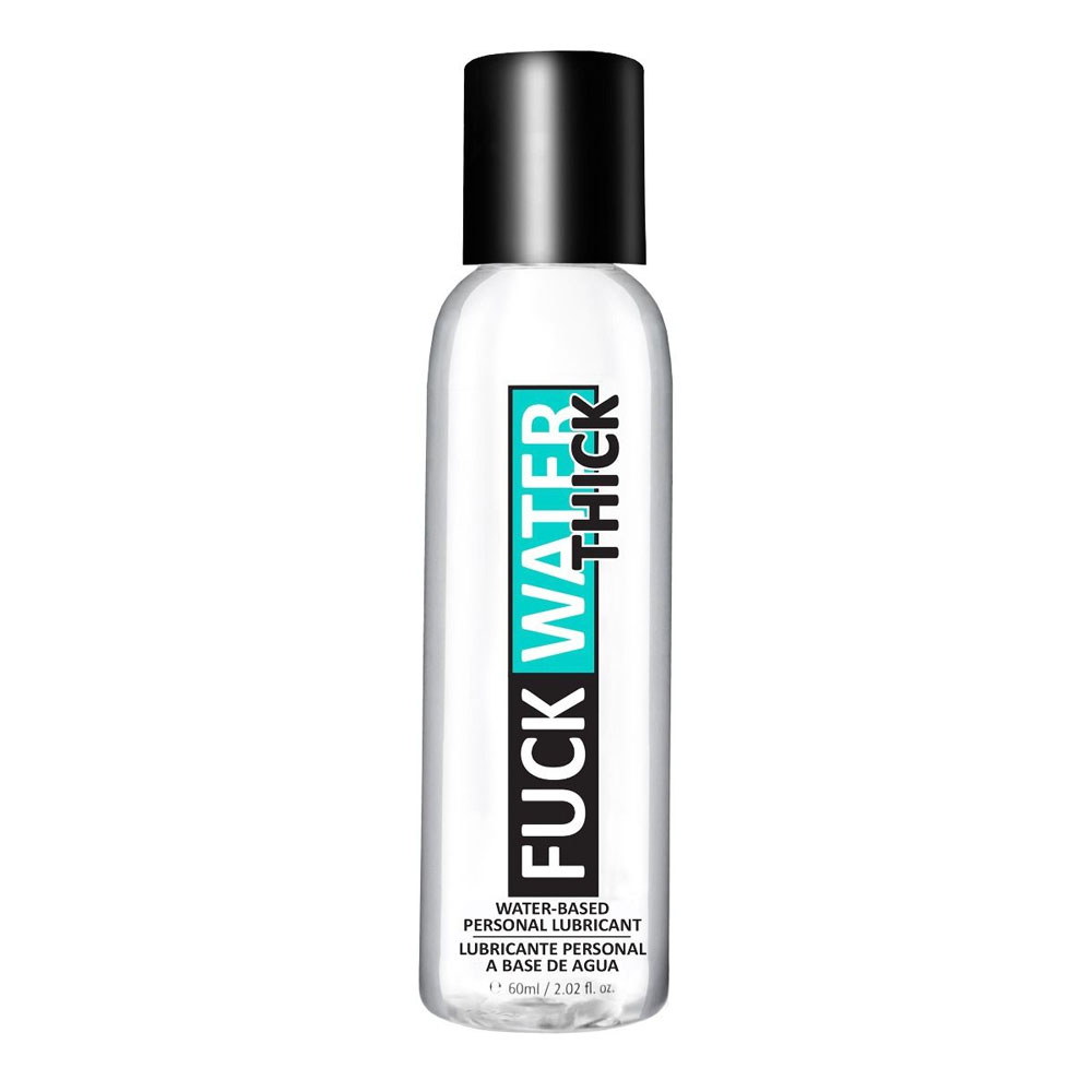 Fuck Water Thick 2 oz.