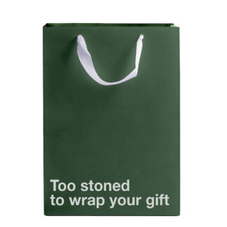 Too Stoned To Wrap Your Gift Bag