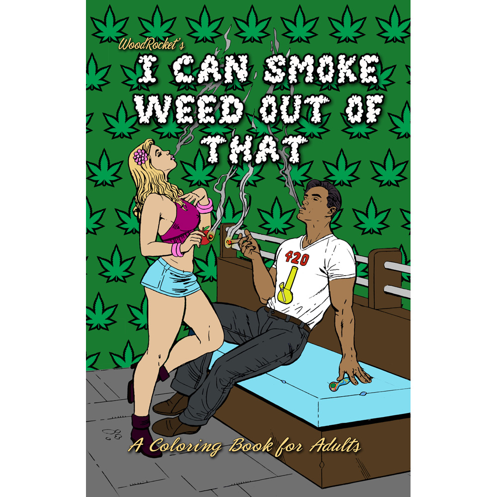 I Can Smoke Weed Out Of That Coloring Book